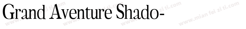 Grand Aventure Shado字体转换